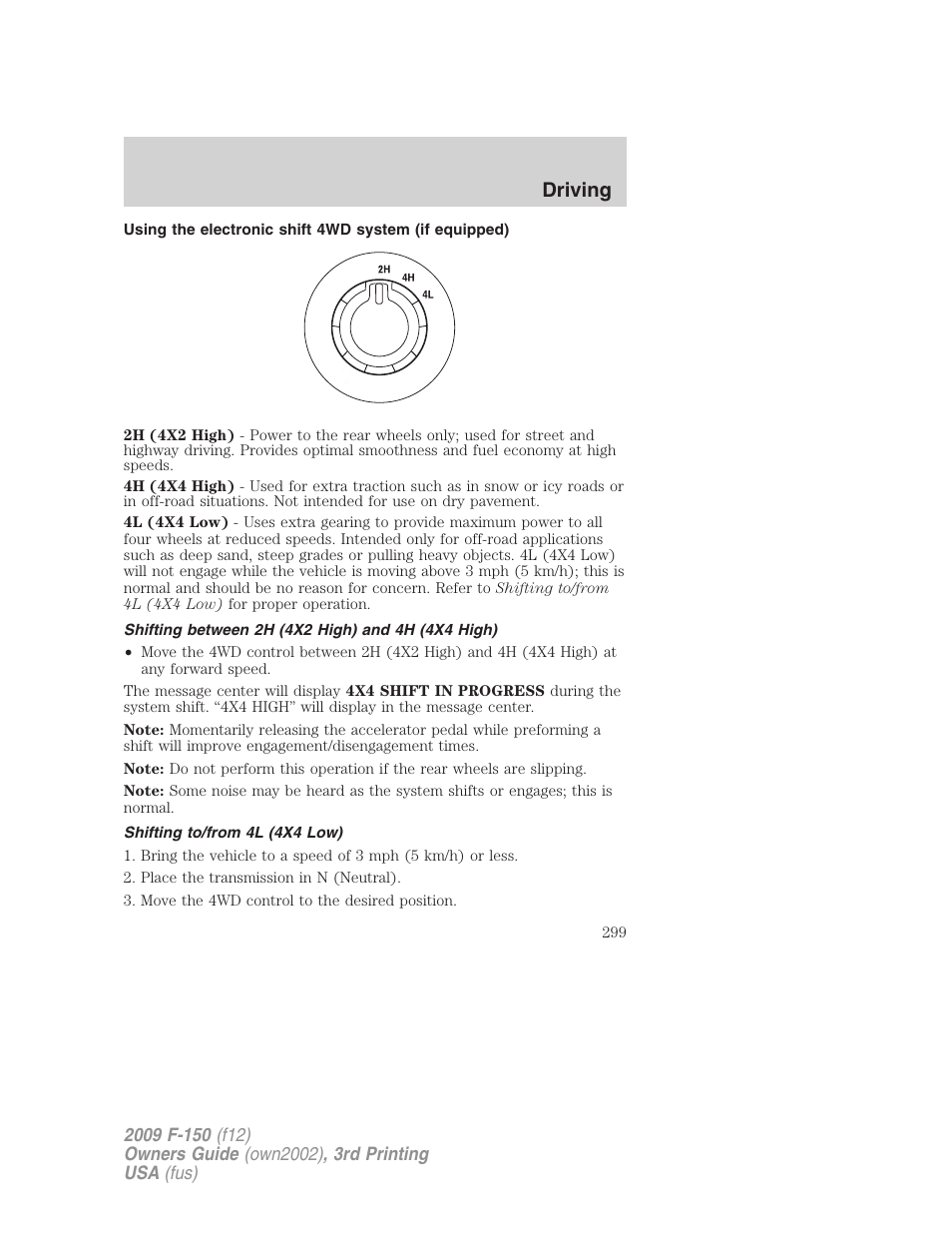 Shifting between 2h (4x2 high) and 4h (4x4 high), Shifting to/from 4l (4x4 low), Driving | FORD 2009 F-150 v.3 User Manual | Page 299 / 409