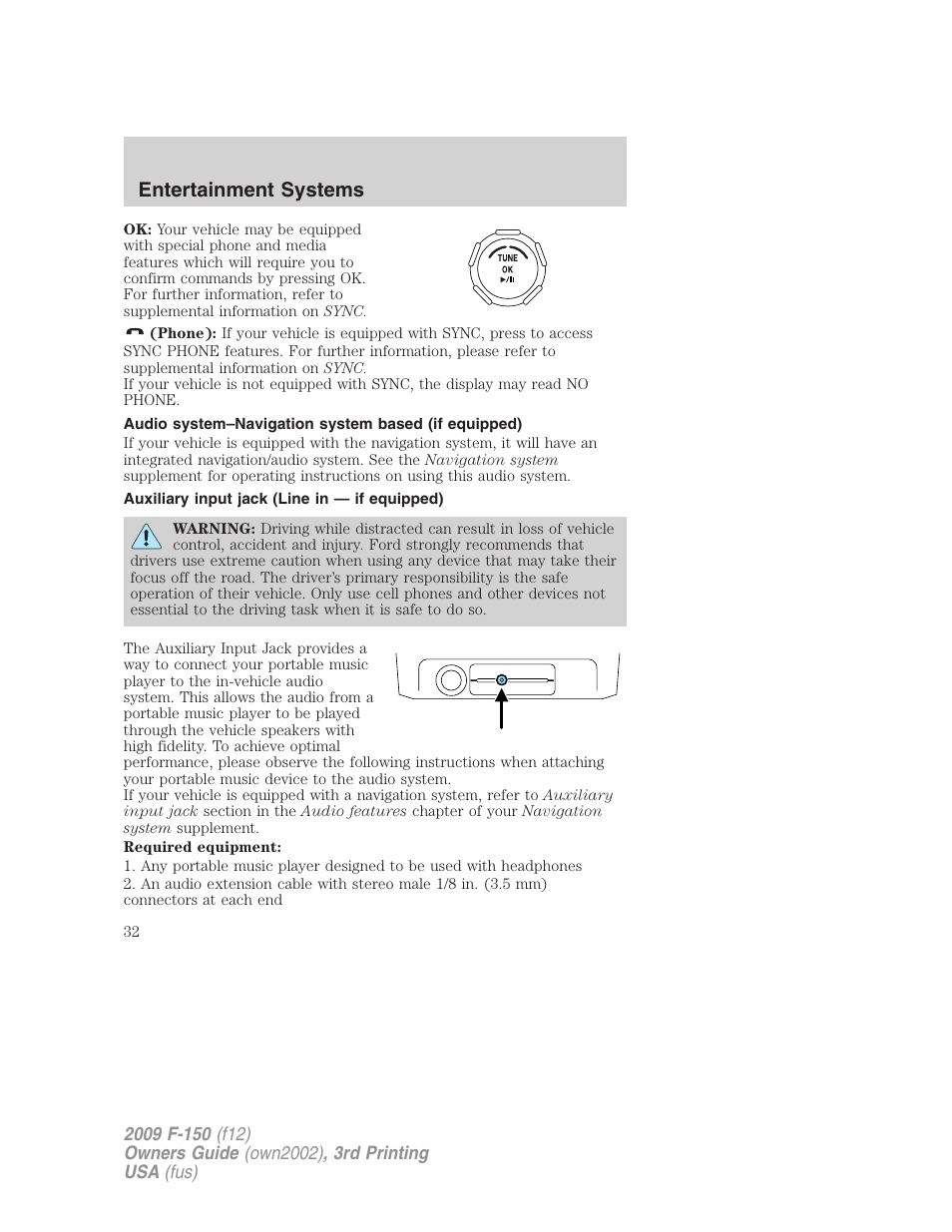 Audio system–navigation system based (if equipped), Auxiliary input jack (line in — if equipped), Auxiliary input jack (line in) | Entertainment systems | FORD 2009 F-150 v.3 User Manual | Page 32 / 409