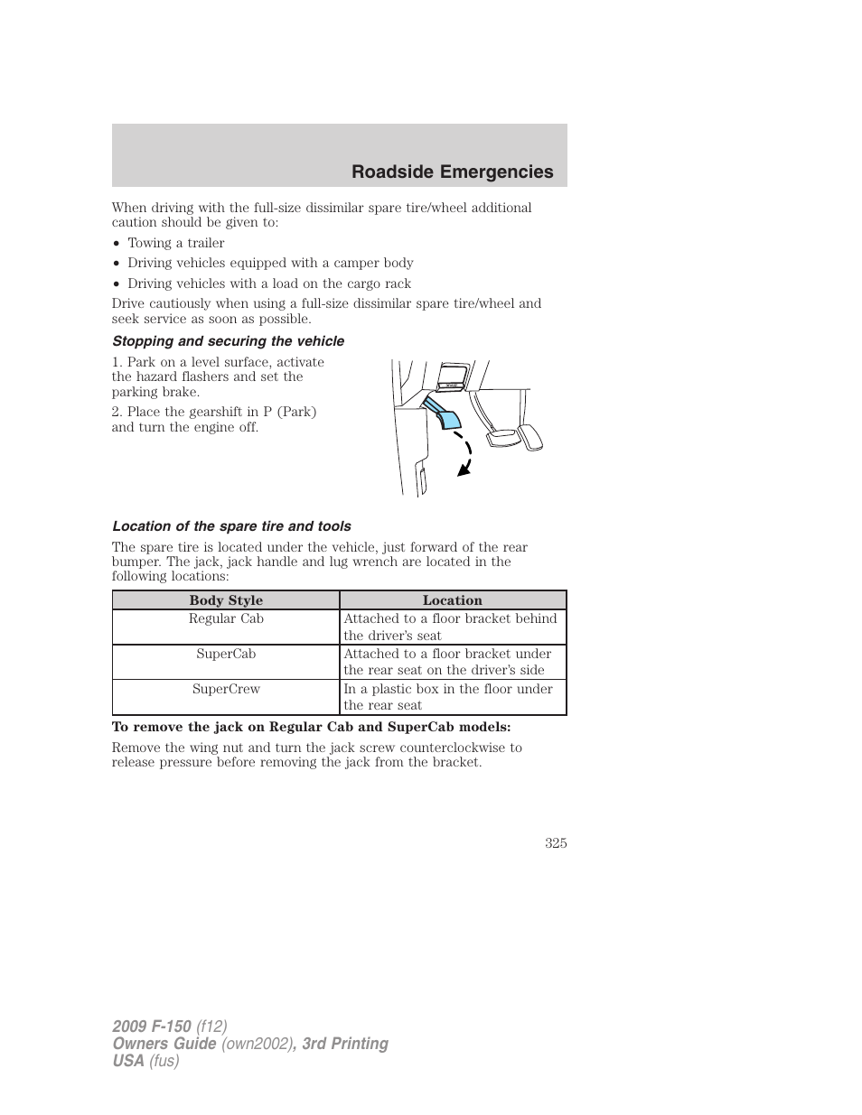 Stopping and securing the vehicle, Location of the spare tire and tools, Roadside emergencies | FORD 2009 F-150 v.3 User Manual | Page 325 / 409