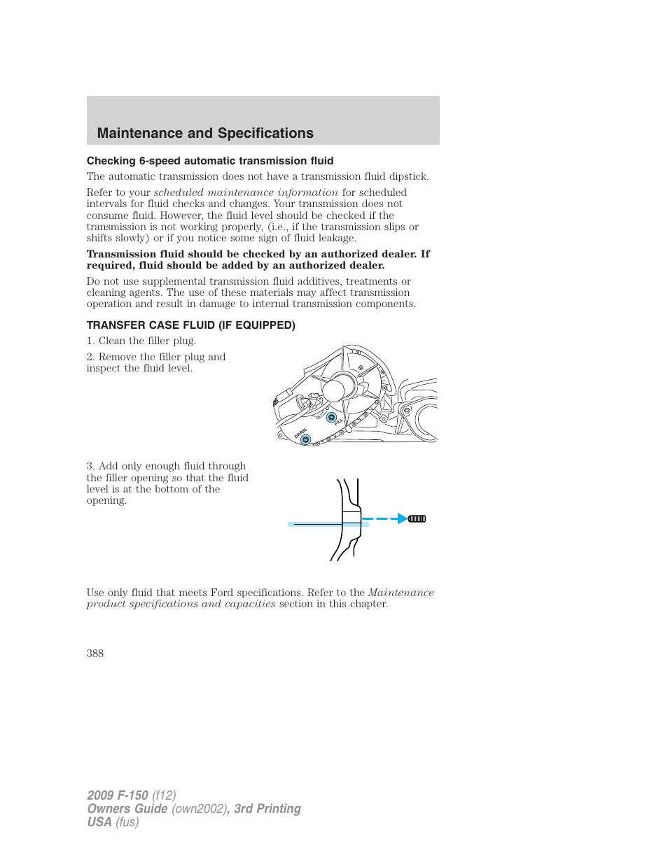 Checking 6-speed automatic transmission fluid, Transfer case fluid (if equipped), Maintenance and specifications | FORD 2009 F-150 v.3 User Manual | Page 388 / 409