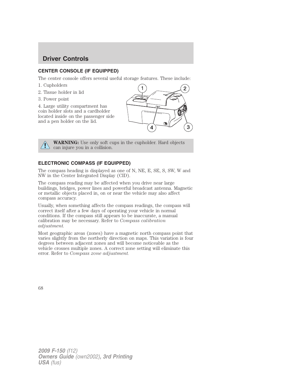 Center console (if equipped), Electronic compass (if equipped), Driver controls | FORD 2009 F-150 v.3 User Manual | Page 68 / 409