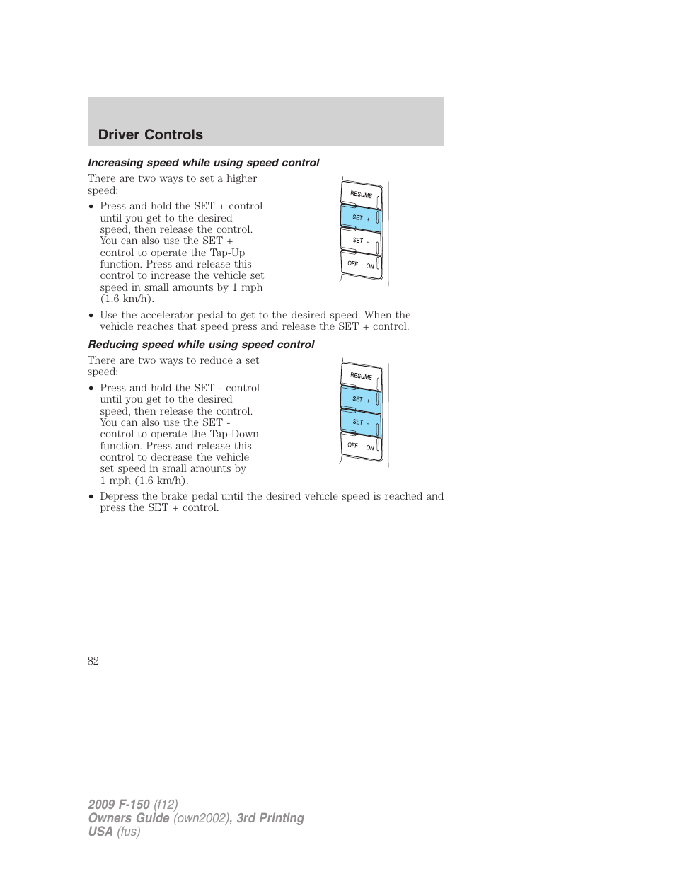 Increasing speed while using speed control, Reducing speed while using speed control, Driver controls | FORD 2009 F-150 v.3 User Manual | Page 82 / 409
