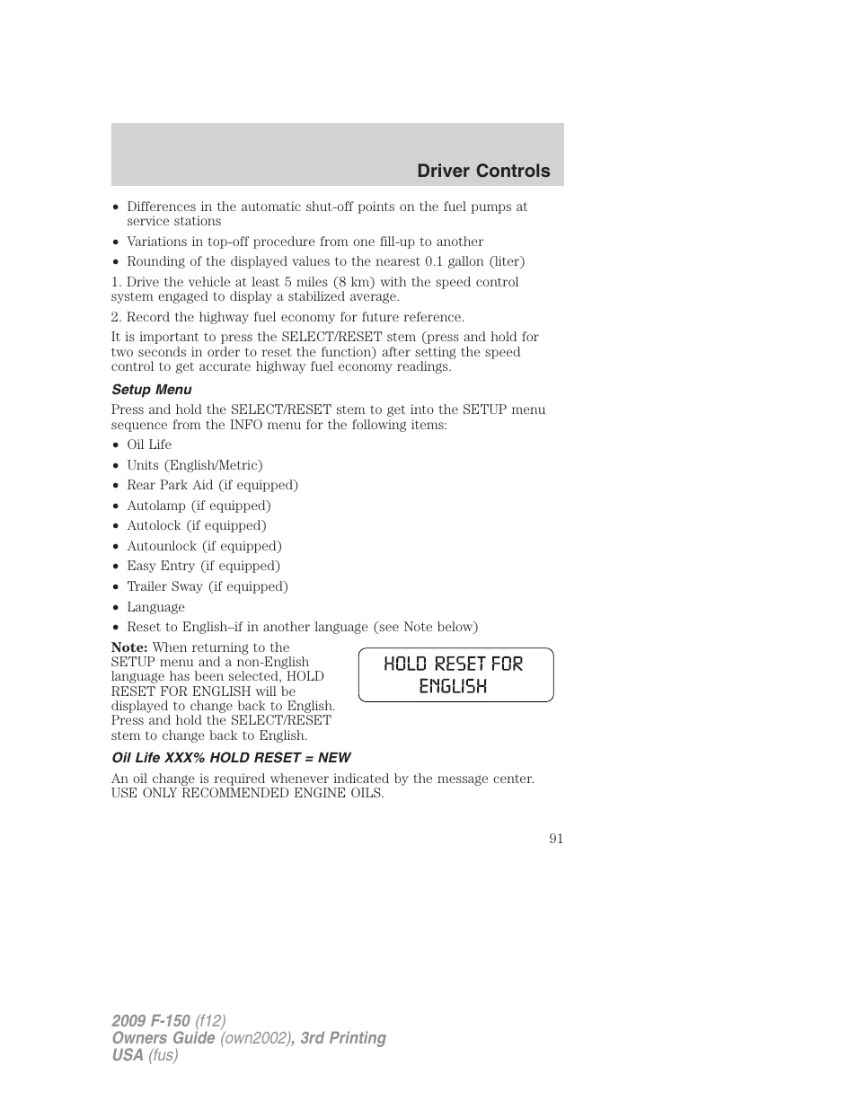 Setup menu, Oil life xxx% hold reset = new, Driver controls | FORD 2009 F-150 v.3 User Manual | Page 91 / 409