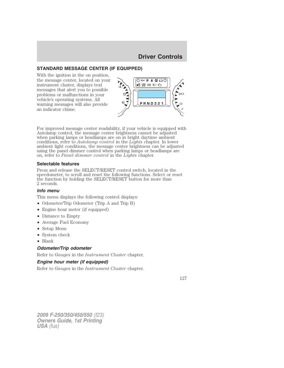 Standard message center (if equipped), Selectable features, Info menu | Odometer/trip odometer, Engine hour meter (if equipped), Message center, Driver controls | FORD 2009 F-550 v.1 User Manual | Page 127 / 418