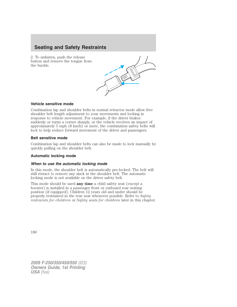 Vehicle sensitive mode, Belt sensitive mode, Automatic locking mode | When to use the automatic locking mode, Seating and safety restraints | FORD 2009 F-550 v.1 User Manual | Page 180 / 418