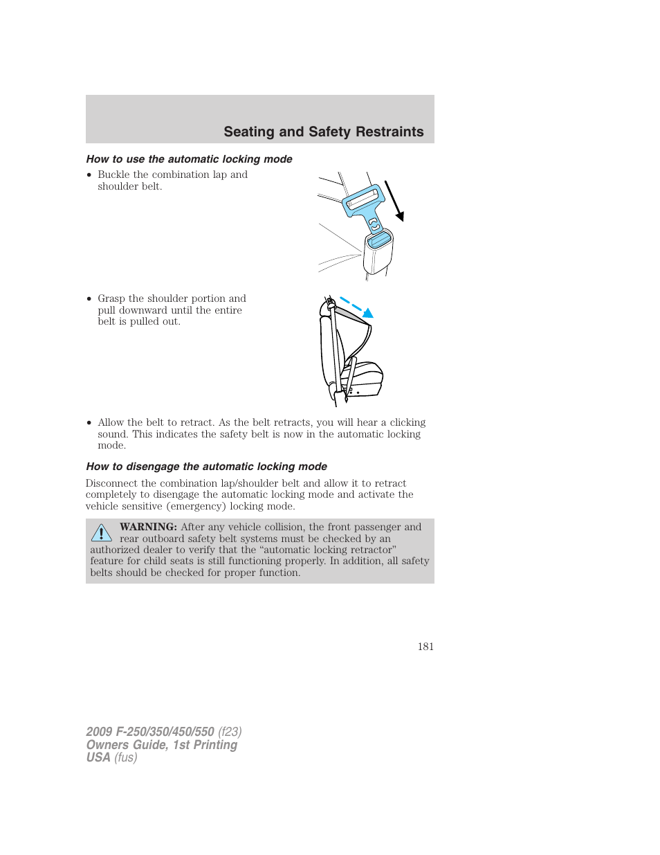 How to use the automatic locking mode, How to disengage the automatic locking mode, Seating and safety restraints | FORD 2009 F-550 v.1 User Manual | Page 181 / 418