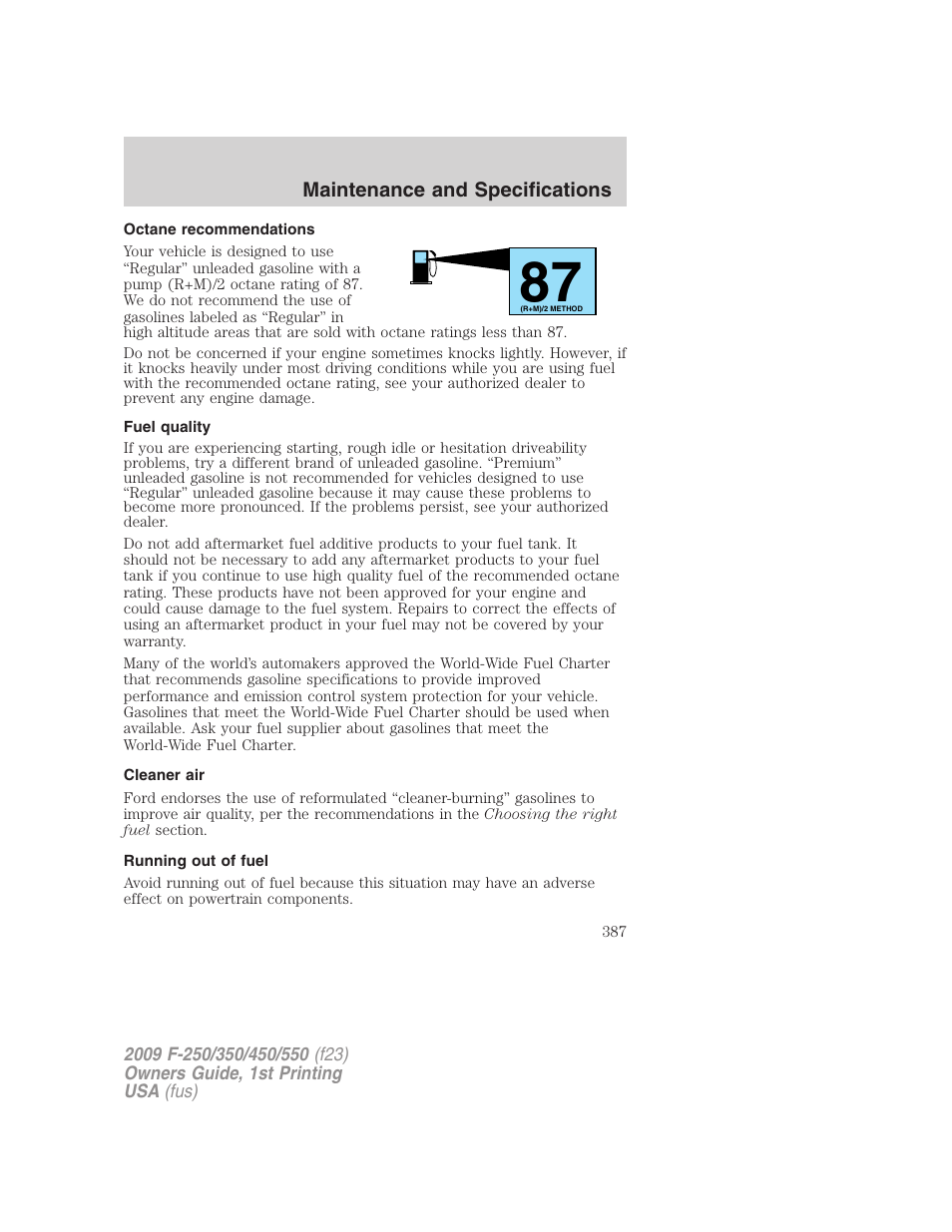 Octane recommendations, Fuel quality, Cleaner air | Running out of fuel | FORD 2009 F-550 v.1 User Manual | Page 387 / 418