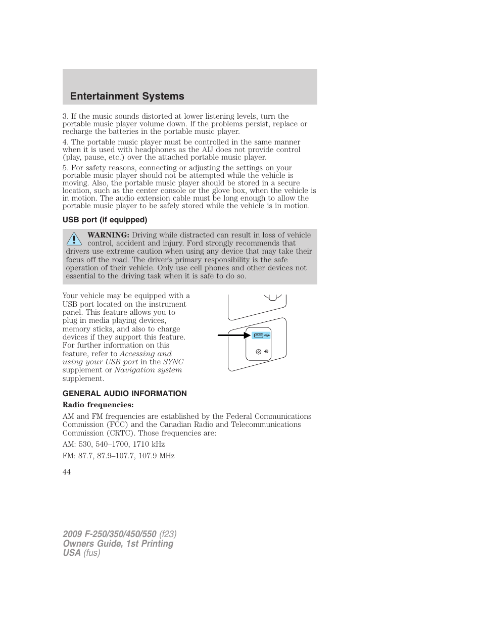 Usb port (if equipped), General audio information, Usb port | Entertainment systems | FORD 2009 F-550 v.1 User Manual | Page 44 / 418