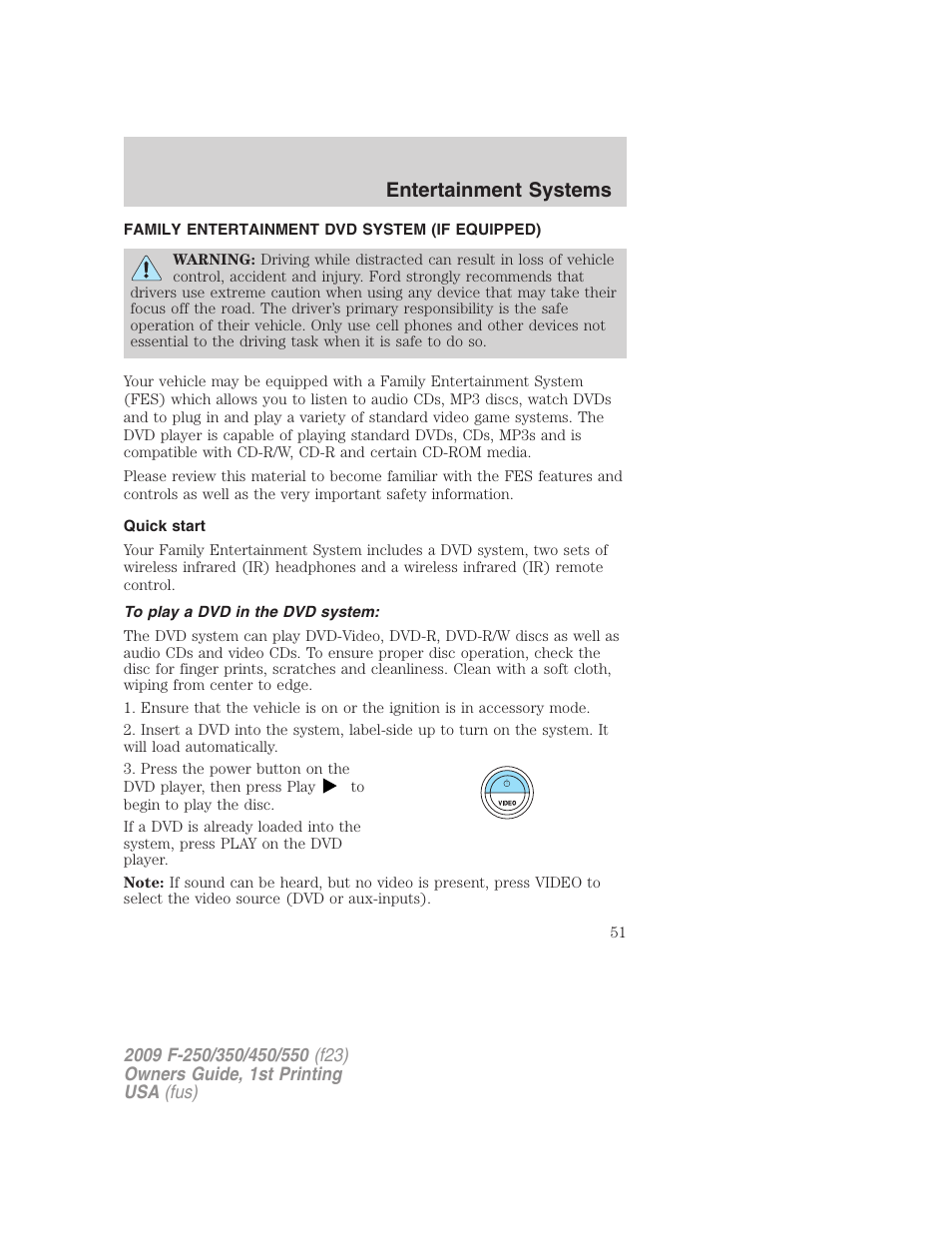 Family entertainment dvd system (if equipped), Quick start, To play a dvd in the dvd system | Family entertainment system, Entertainment systems | FORD 2009 F-550 v.1 User Manual | Page 51 / 418