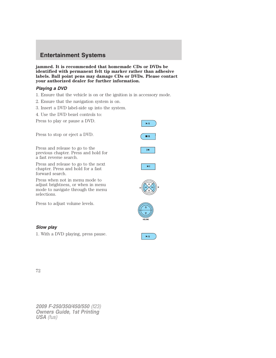 Playing a dvd, Slow play, Entertainment systems | FORD 2009 F-550 v.1 User Manual | Page 72 / 418