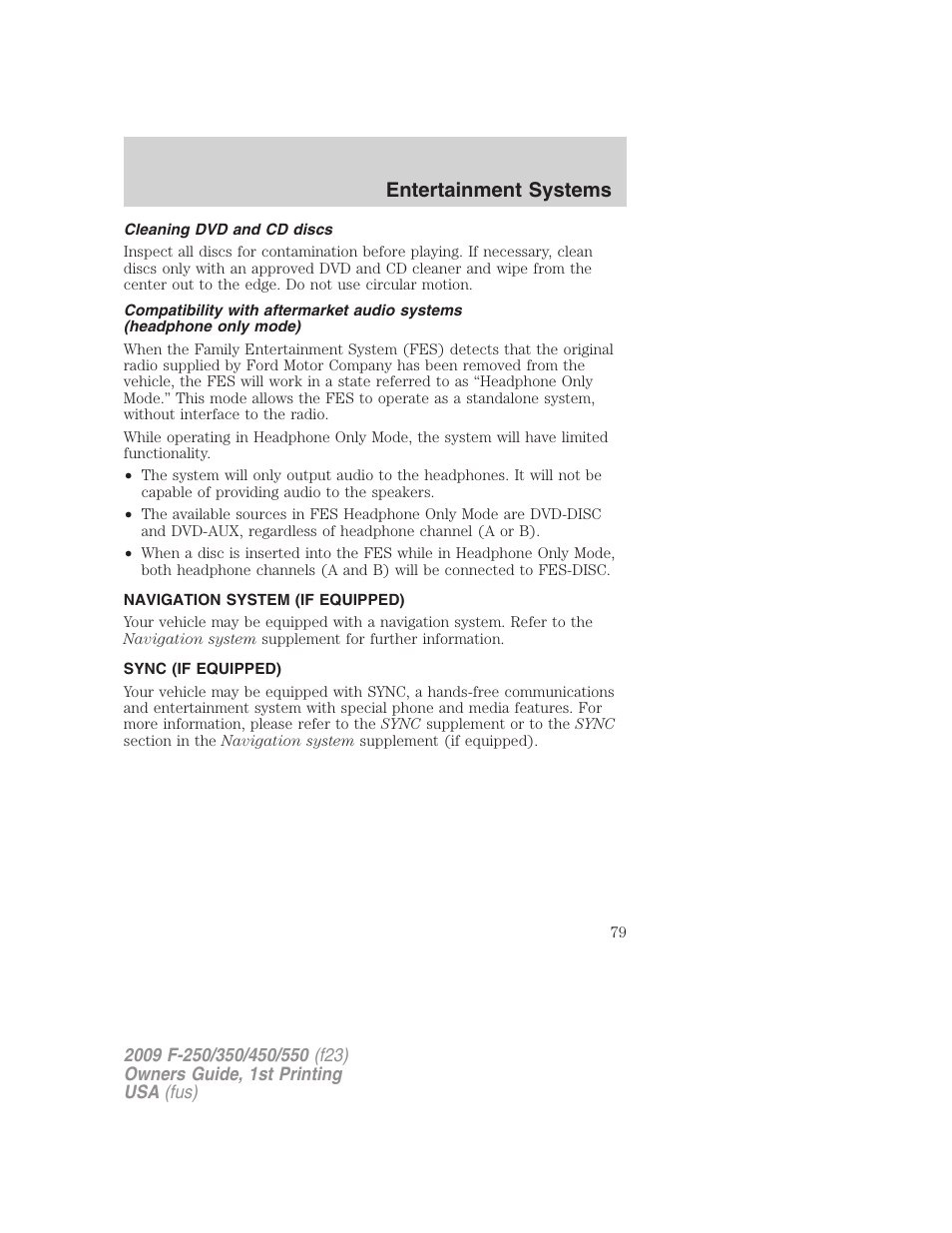 Cleaning dvd and cd discs, Navigation system (if equipped), Sync (if equipped) | Navigation system, Sync, Entertainment systems | FORD 2009 F-550 v.1 User Manual | Page 79 / 418