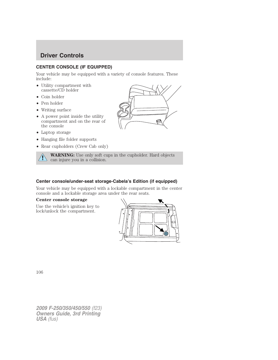 Center console (if equipped), Driver controls | FORD 2009 F-550 v.3 User Manual | Page 106 / 419