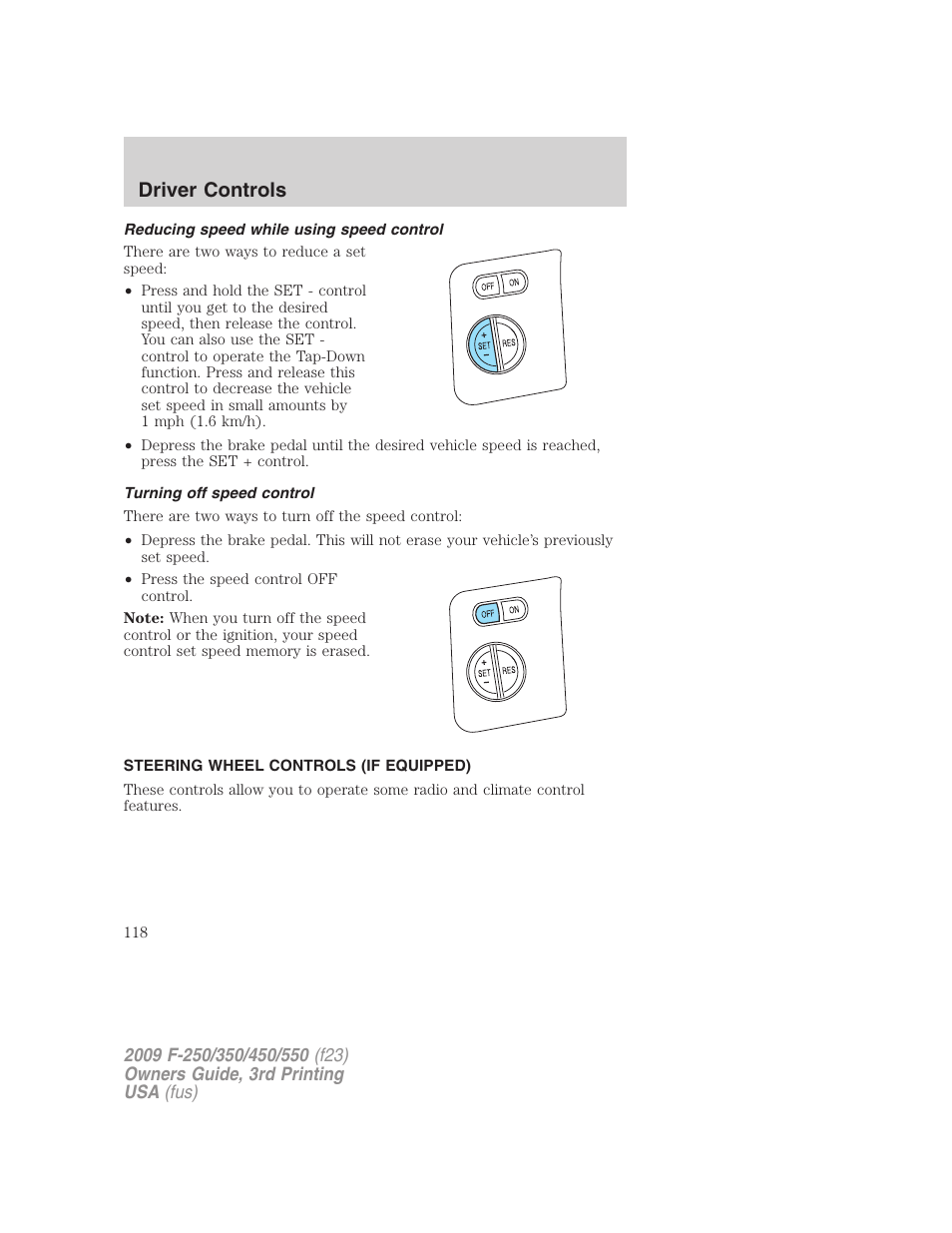 Reducing speed while using speed control, Turning off speed control, Steering wheel controls (if equipped) | Driver controls | FORD 2009 F-550 v.3 User Manual | Page 118 / 419