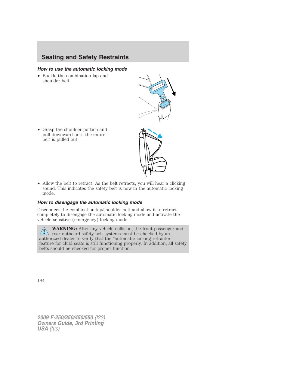 How to use the automatic locking mode, How to disengage the automatic locking mode, Seating and safety restraints | FORD 2009 F-550 v.3 User Manual | Page 184 / 419