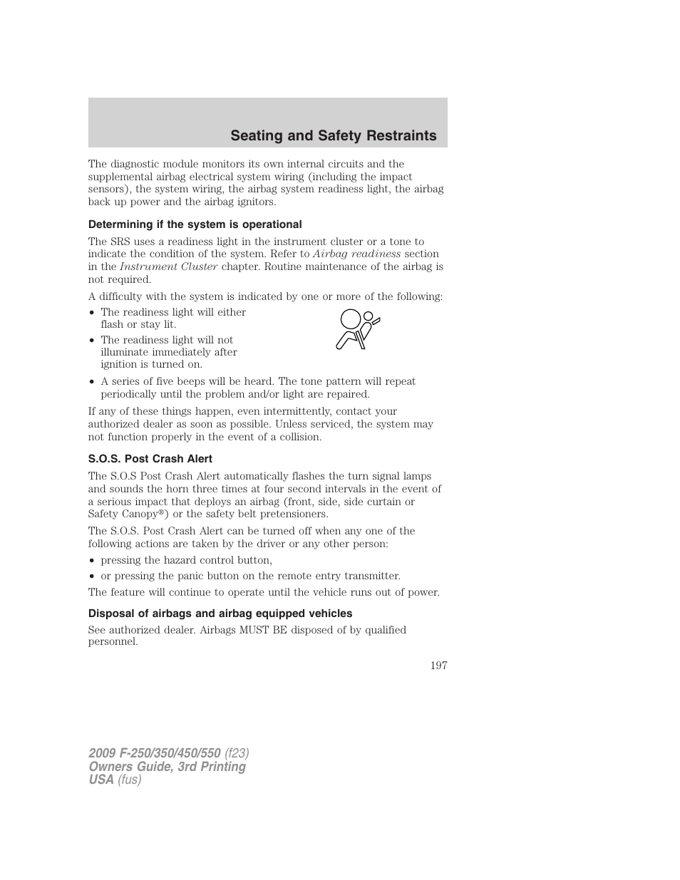 Determining if the system is operational, S.o.s. post crash alert, Disposal of airbags and airbag equipped vehicles | Seating and safety restraints | FORD 2009 F-550 v.3 User Manual | Page 197 / 419