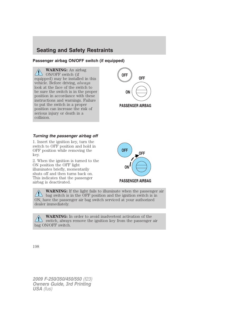 Passenger airbag on/off switch (if equipped), Turning the passenger airbag off, Seating and safety restraints | FORD 2009 F-550 v.3 User Manual | Page 198 / 419