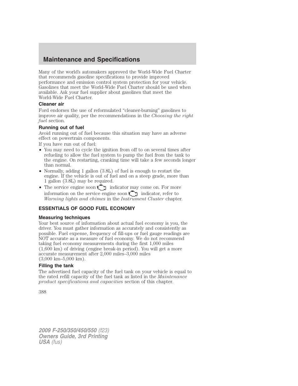 Cleaner air, Running out of fuel, Essentials of good fuel economy | Measuring techniques, Filling the tank, Maintenance and specifications | FORD 2009 F-550 v.3 User Manual | Page 388 / 419