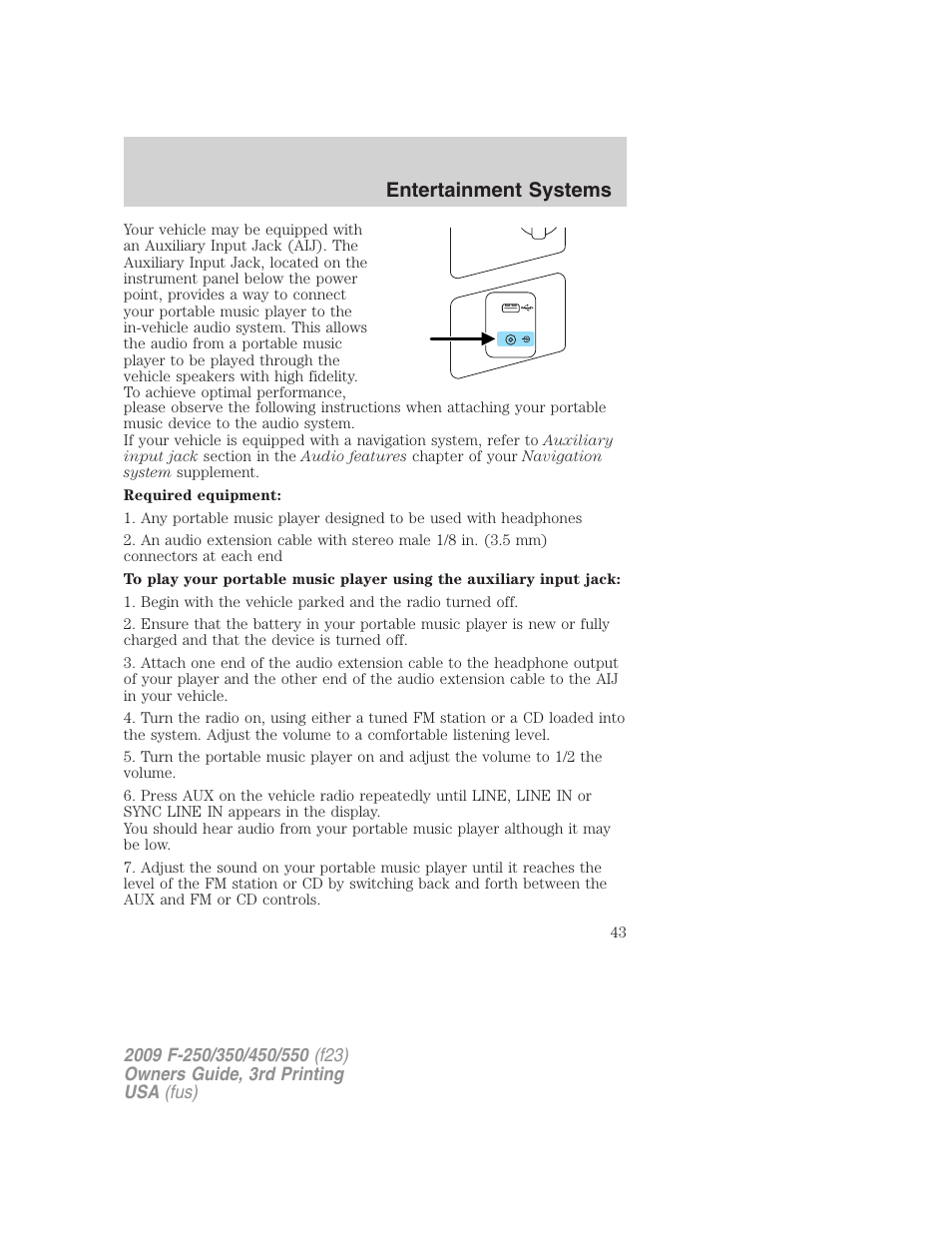 Entertainment systems | FORD 2009 F-550 v.3 User Manual | Page 43 / 419