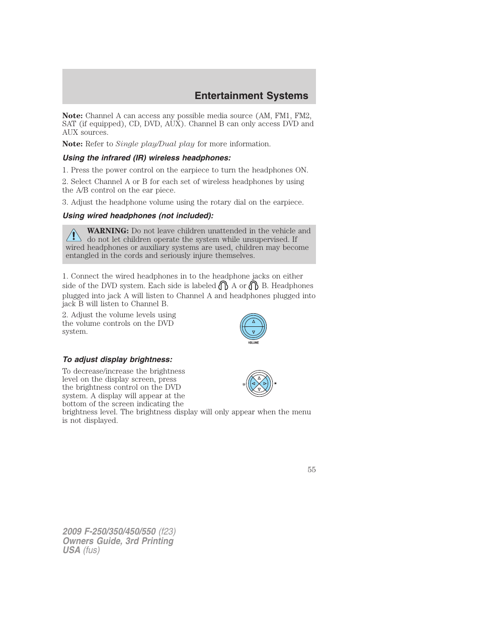 Using the infrared (ir) wireless headphones, Using wired headphones (not included), To adjust display brightness | Entertainment systems | FORD 2009 F-550 v.3 User Manual | Page 55 / 419
