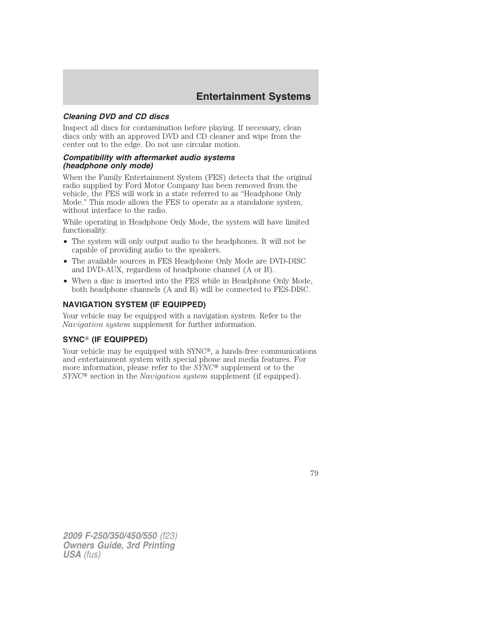 Cleaning dvd and cd discs, Navigation system (if equipped), Sync (if equipped) | Navigation system, Sync, Entertainment systems | FORD 2009 F-550 v.3 User Manual | Page 79 / 419