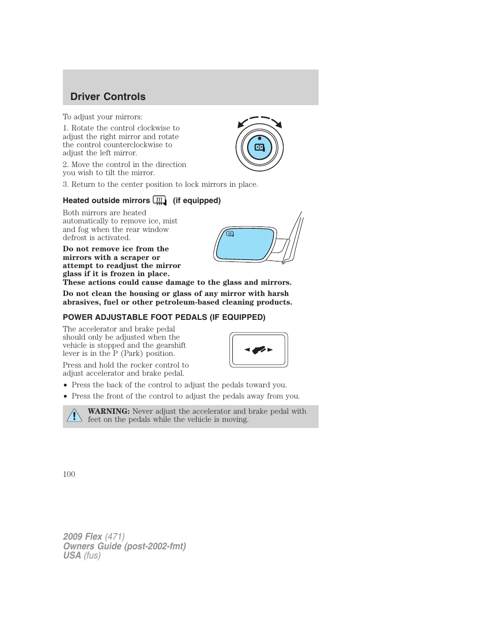 Heated outside mirrors (if equipped), Power adjustable foot pedals (if equipped), Driver controls | FORD 2009 Flex v.1 User Manual | Page 100 / 374