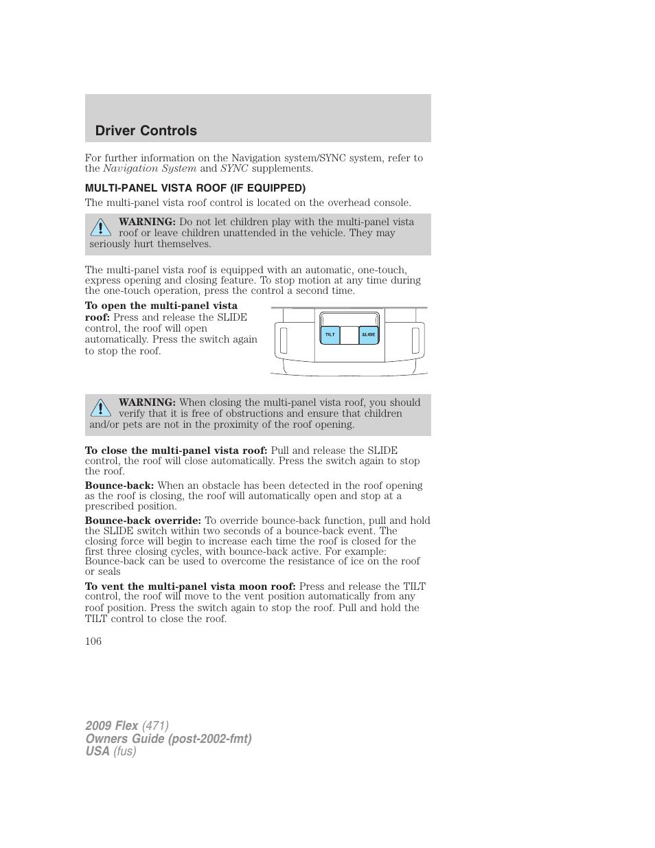 Multi-panel vista roof (if equipped), Moon roof, Driver controls | FORD 2009 Flex v.1 User Manual | Page 106 / 374