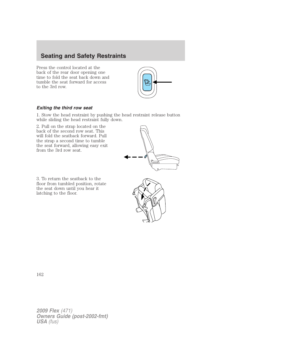Exiting the third row seat, Seating and safety restraints | FORD 2009 Flex v.1 User Manual | Page 162 / 374