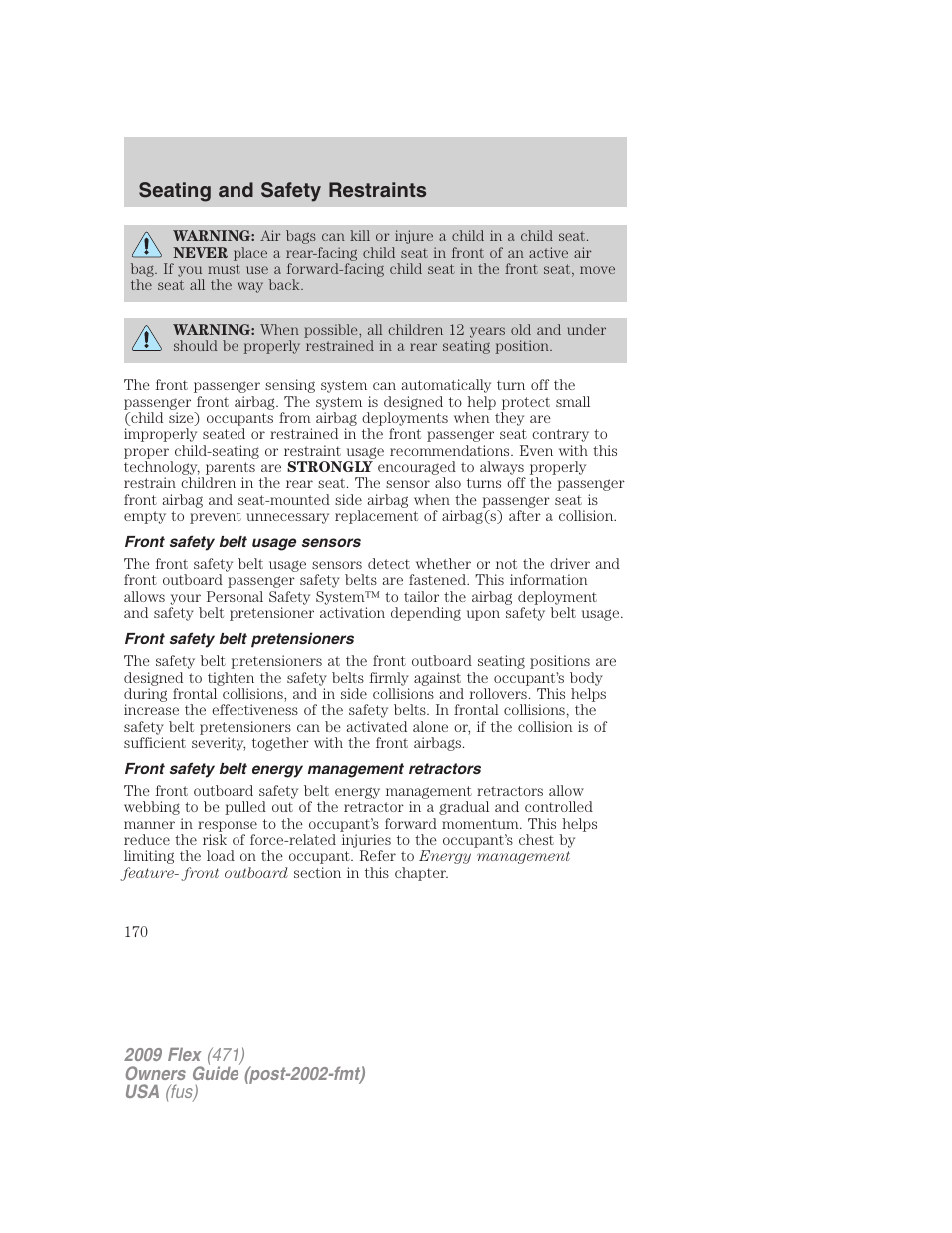 Front safety belt usage sensors, Front safety belt pretensioners, Front safety belt energy management retractors | Seating and safety restraints | FORD 2009 Flex v.1 User Manual | Page 170 / 374