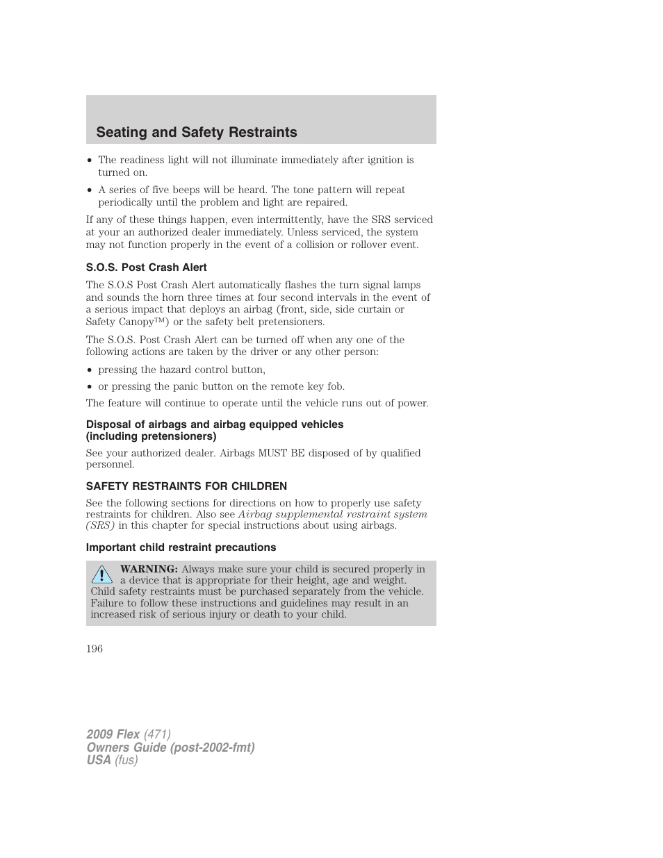 S.o.s. post crash alert, Safety restraints for children, Important child restraint precautions | Child restraints, Seating and safety restraints | FORD 2009 Flex v.1 User Manual | Page 196 / 374