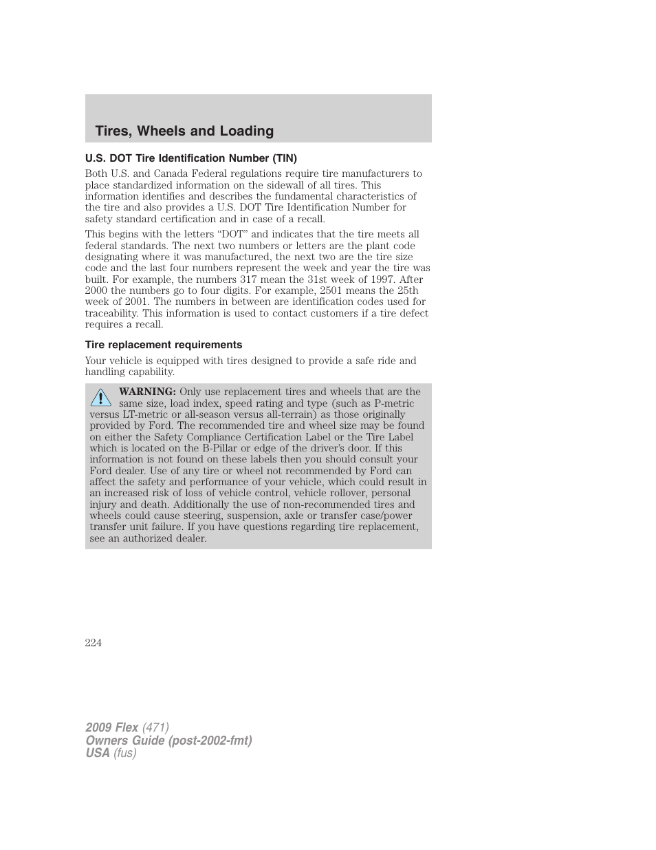 U.s. dot tire identification number (tin), Tire replacement requirements, Tires, wheels and loading | FORD 2009 Flex v.1 User Manual | Page 224 / 374