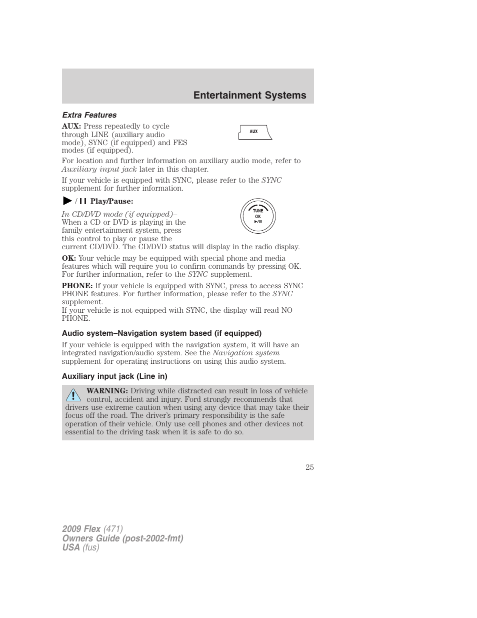 Extra features, Audio system–navigation system based (if equipped), Auxiliary input jack (line in) | Entertainment systems | FORD 2009 Flex v.1 User Manual | Page 25 / 374