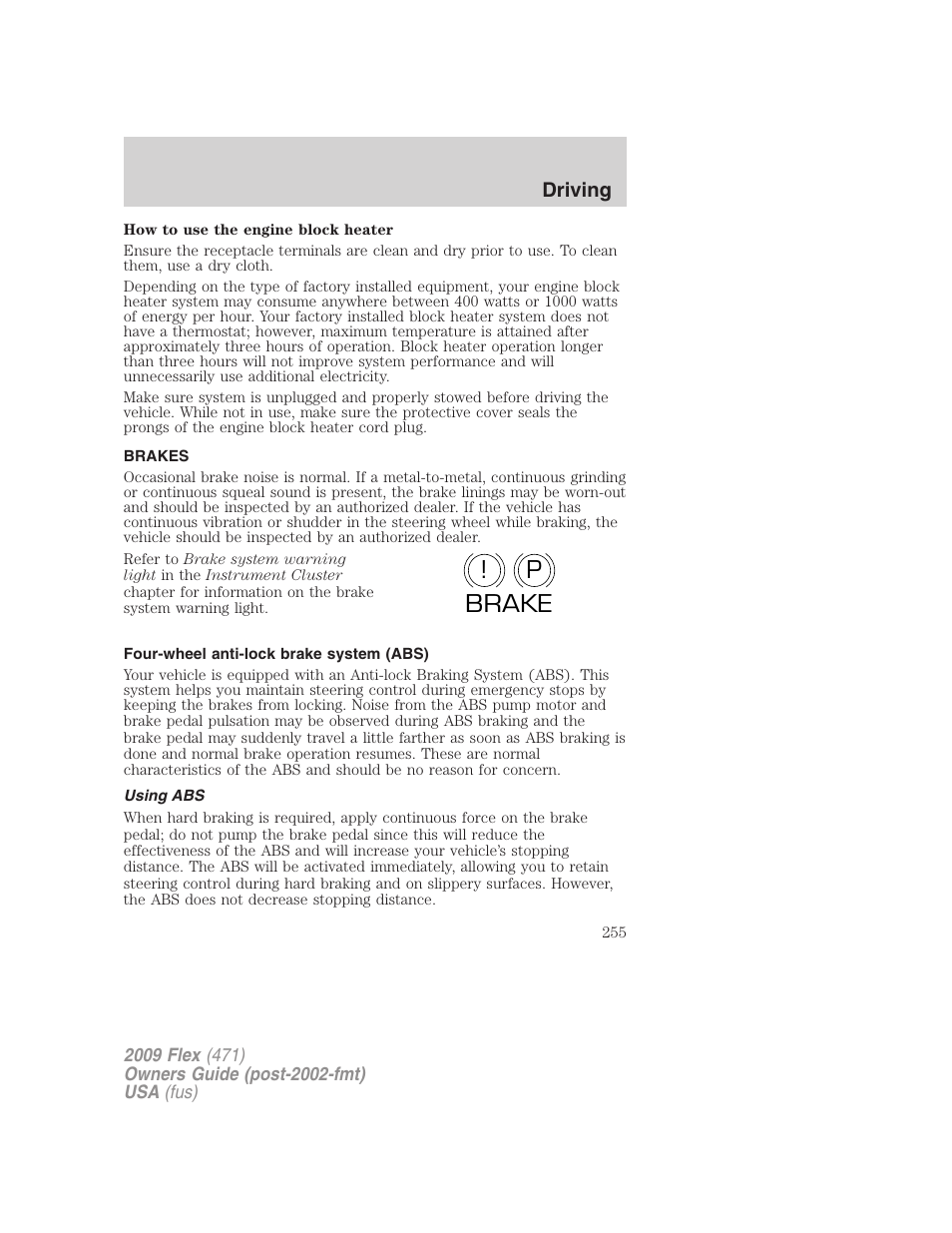 Brakes, Four-wheel anti-lock brake system (abs), Using abs | P! brake | FORD 2009 Flex v.1 User Manual | Page 255 / 374
