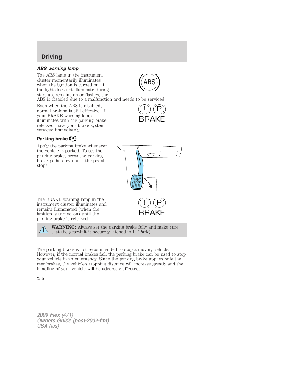 Abs warning lamp, Parking brake, Abs p ! brake p ! brake | FORD 2009 Flex v.1 User Manual | Page 256 / 374