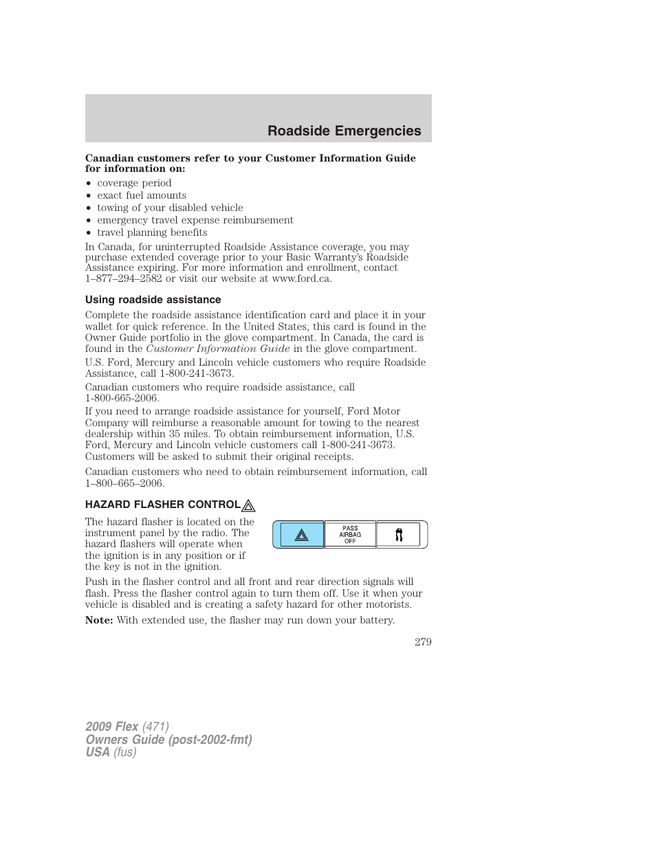 Using roadside assistance, Hazard flasher control, Hazard flasher switch | Roadside emergencies | FORD 2009 Flex v.1 User Manual | Page 279 / 374