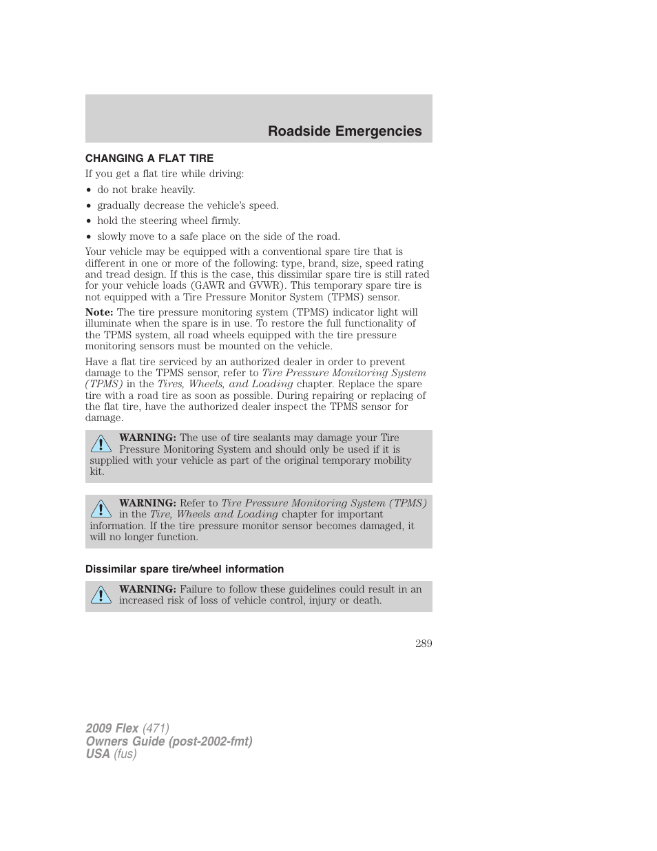 Changing a flat tire, Dissimilar spare tire/wheel information, Changing tires | Roadside emergencies | FORD 2009 Flex v.1 User Manual | Page 289 / 374