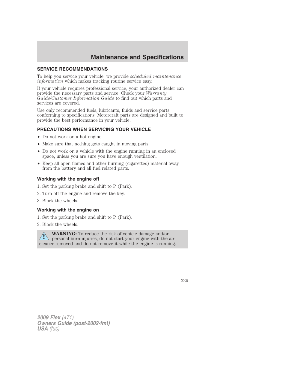 Maintenance and specifications, Service recommendations, Precautions when servicing your vehicle | Working with the engine off, Working with the engine on | FORD 2009 Flex v.1 User Manual | Page 329 / 374
