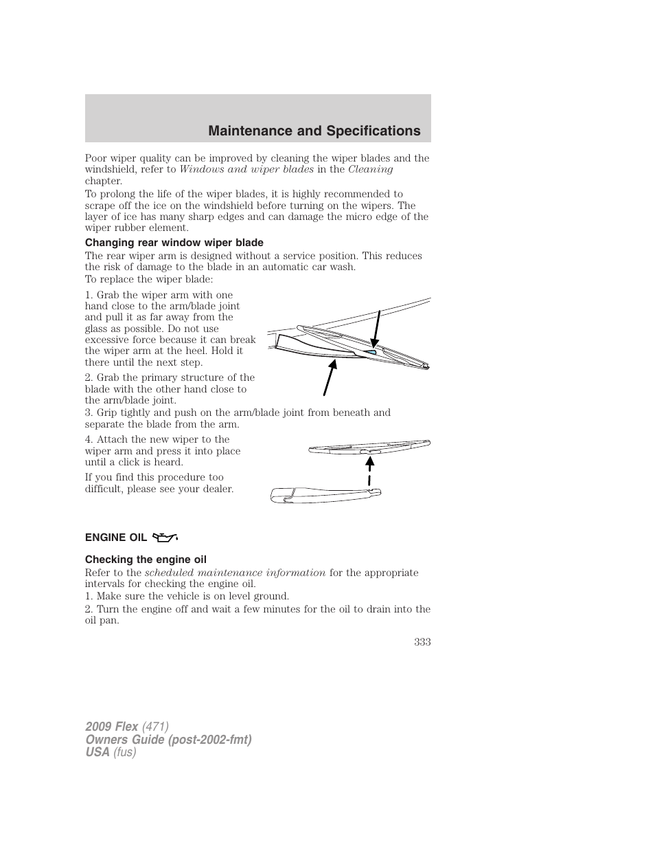 Changing rear window wiper blade, Engine oil, Checking the engine oil | Maintenance and specifications | FORD 2009 Flex v.1 User Manual | Page 333 / 374