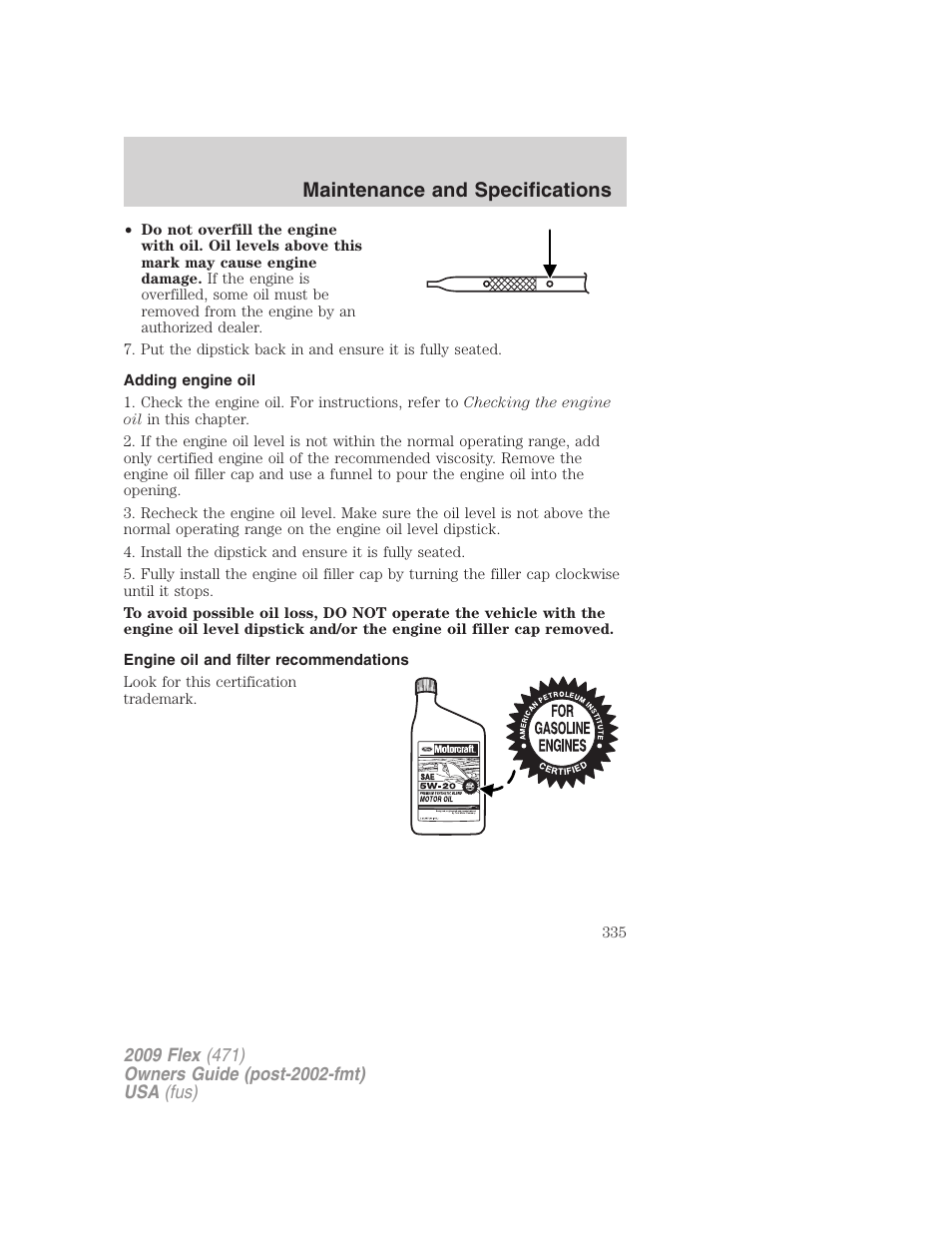 Adding engine oil, Engine oil and filter recommendations, Maintenance and specifications | FORD 2009 Flex v.1 User Manual | Page 335 / 374