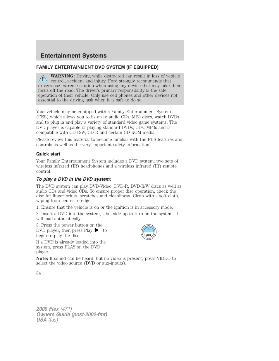 Family entertainment dvd system (if equipped), Quick start, To play a dvd in the dvd system | Family entertainment system, Entertainment systems | FORD 2009 Flex v.1 User Manual | Page 34 / 374