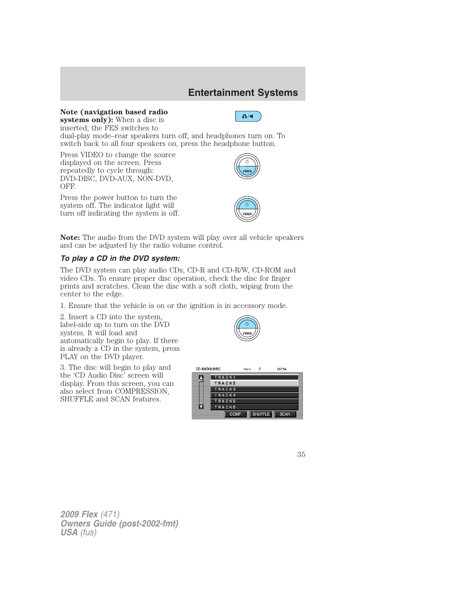 To play a cd in the dvd system, Entertainment systems | FORD 2009 Flex v.1 User Manual | Page 35 / 374