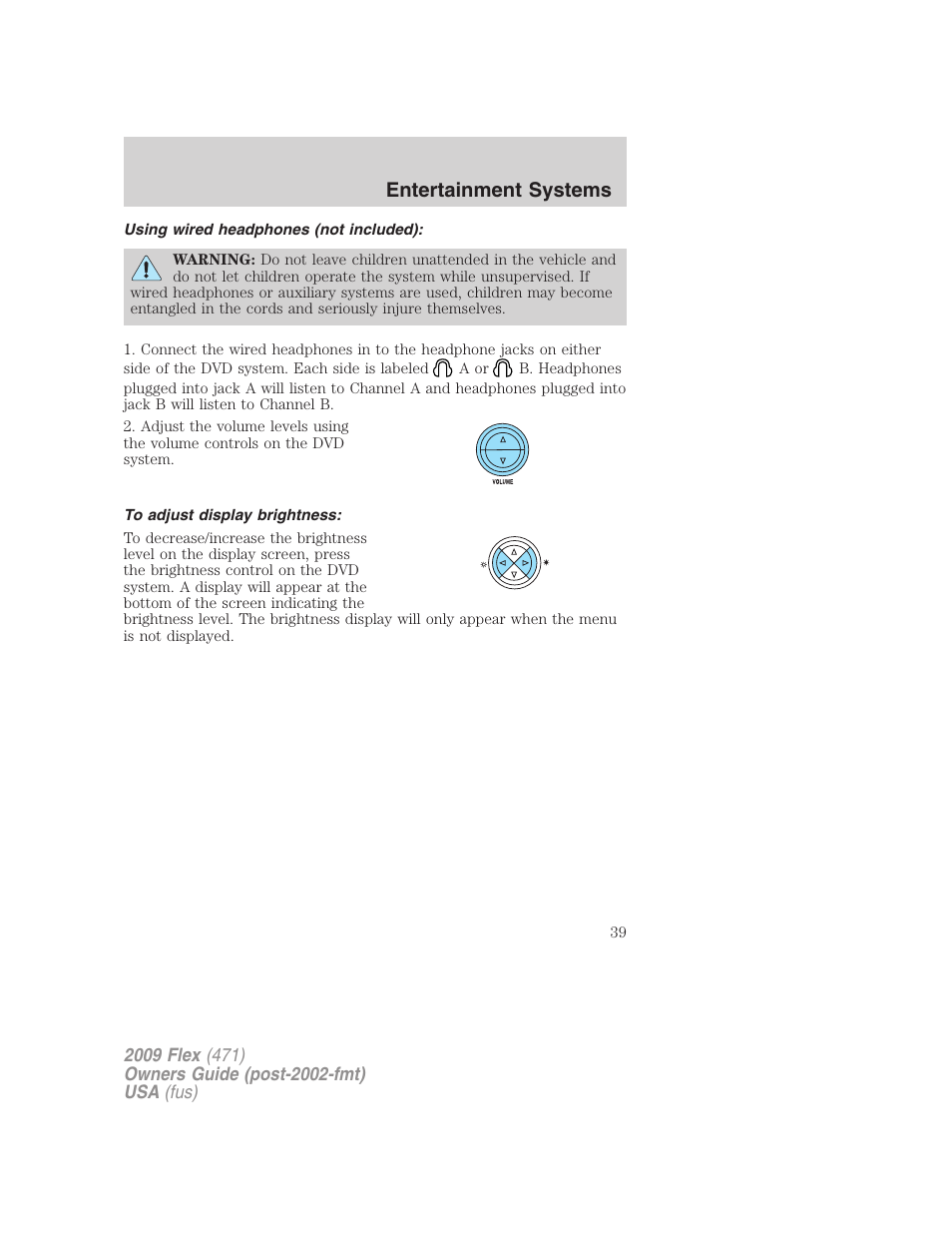 Using wired headphones (not included), To adjust display brightness, Entertainment systems | FORD 2009 Flex v.1 User Manual | Page 39 / 374