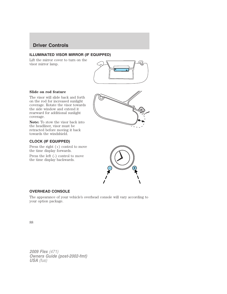 Illuminated visor mirror (if equipped), Clock (if equipped), Overhead console | Driver controls | FORD 2009 Flex v.1 User Manual | Page 88 / 374