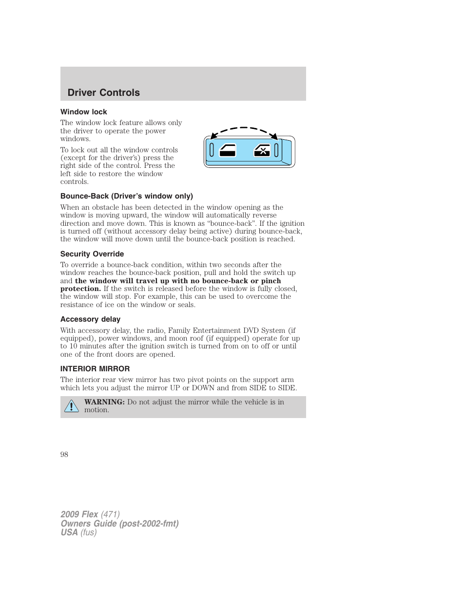 Window lock, Bounce-back (driver’s window only), Security override | Accessory delay, Interior mirror, Mirrors, Driver controls | FORD 2009 Flex v.1 User Manual | Page 98 / 374