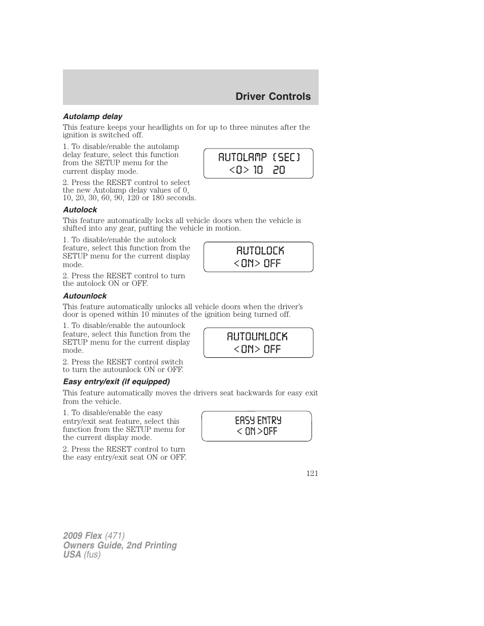 Autolamp delay, Autolock, Autounlock | Easy entry/exit (if equipped), Driver controls | FORD 2009 Flex v.2 User Manual | Page 121 / 378