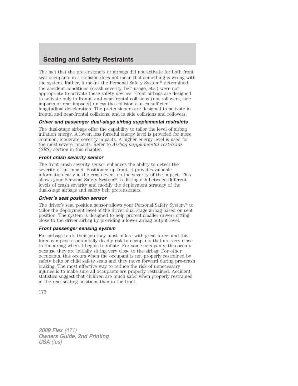 Front crash severity sensor, Driver’s seat position sensor, Front passenger sensing system | Seating and safety restraints | FORD 2009 Flex v.2 User Manual | Page 176 / 378