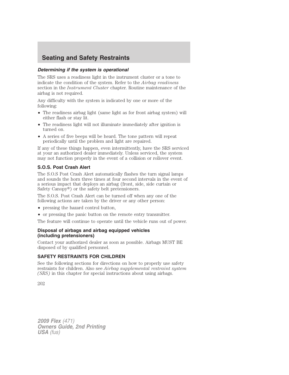 Determining if the system is operational, S.o.s. post crash alert, Safety restraints for children | Child restraints, Seating and safety restraints | FORD 2009 Flex v.2 User Manual | Page 202 / 378