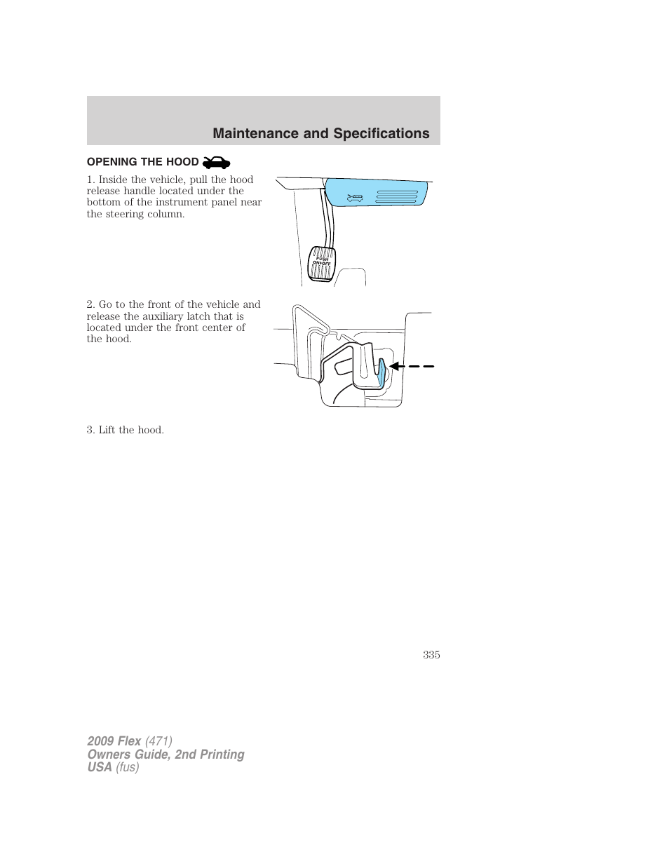 Opening the hood, Maintenance and specifications | FORD 2009 Flex v.2 User Manual | Page 335 / 378