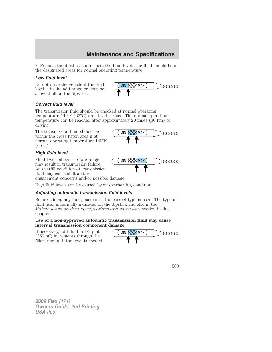 Low fluid level, Correct fluid level, High fluid level | Adjusting automatic transmission fluid levels, Maintenance and specifications | FORD 2009 Flex v.2 User Manual | Page 363 / 378