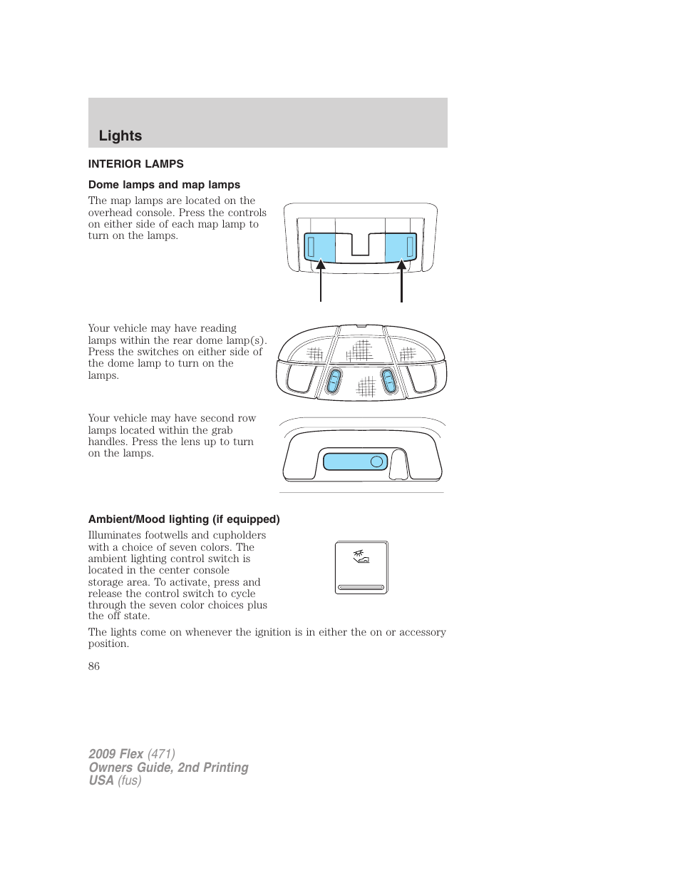 Interior lamps, Dome lamps and map lamps, Ambient/mood lighting (if equipped) | Lights | FORD 2009 Flex v.2 User Manual | Page 86 / 378