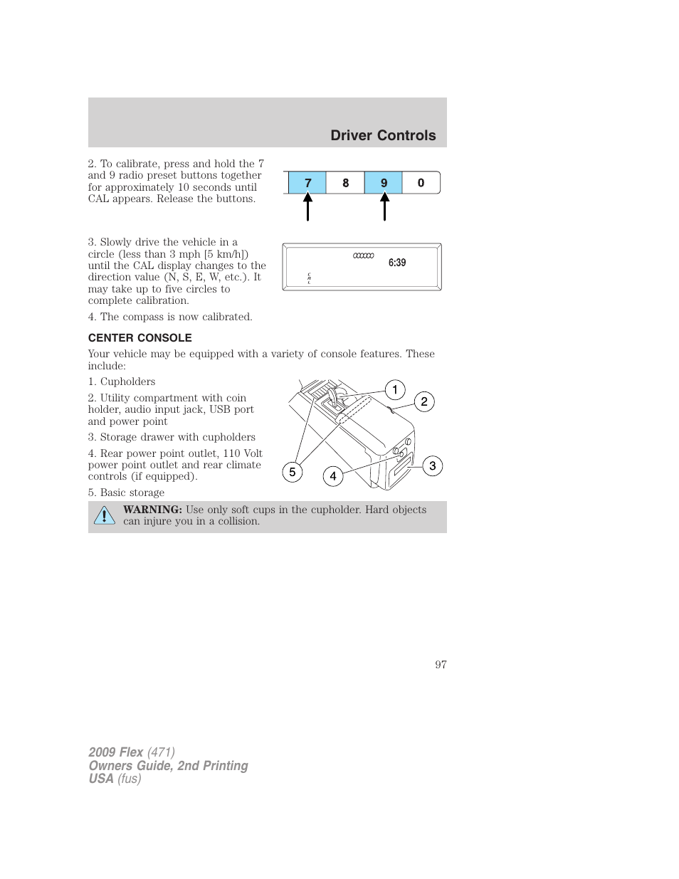 Center console, Driver controls | FORD 2009 Flex v.2 User Manual | Page 97 / 378